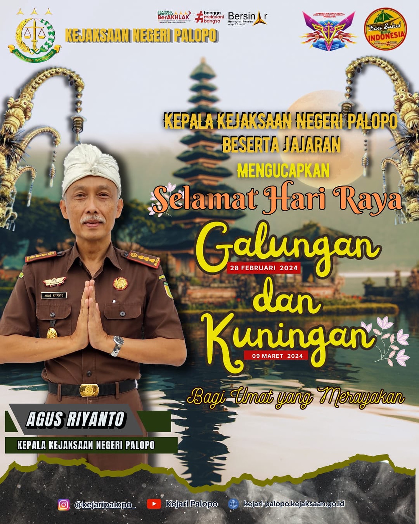 Rabu, 28 Februari 2024Kepala Kejaksaan Negeri Palopo beserta Jajaran mengucapkan Selamat Hari Raya Galungan (28 Februari 2024) & Kuningan (09 Maret 2024) bagi umat yang merayakan. #jaksaajaksaa #jaksaagung #jaksaprofesional #jaksasahabatmasyarakat #jaksaagung #kejaksaanri #kejaksaanagung #kejaksaanagungrepublikindonesia