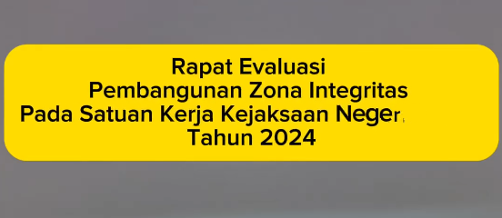 Rapat Evaluasi ZI 2024