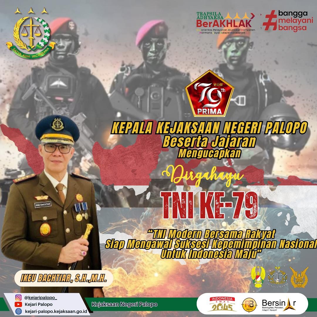 Kepala Kejaksaan Negeri Palopo Beserta Jajarannya Mengucapkan Dirgahayu Tentara Nasional Indonesia Ke-79 Tanggal 5 Oktober 2024 “TNI Modern bersama rakyat siap mengawal suksesi kepemimpinan nasional untuk indonesia maju.”