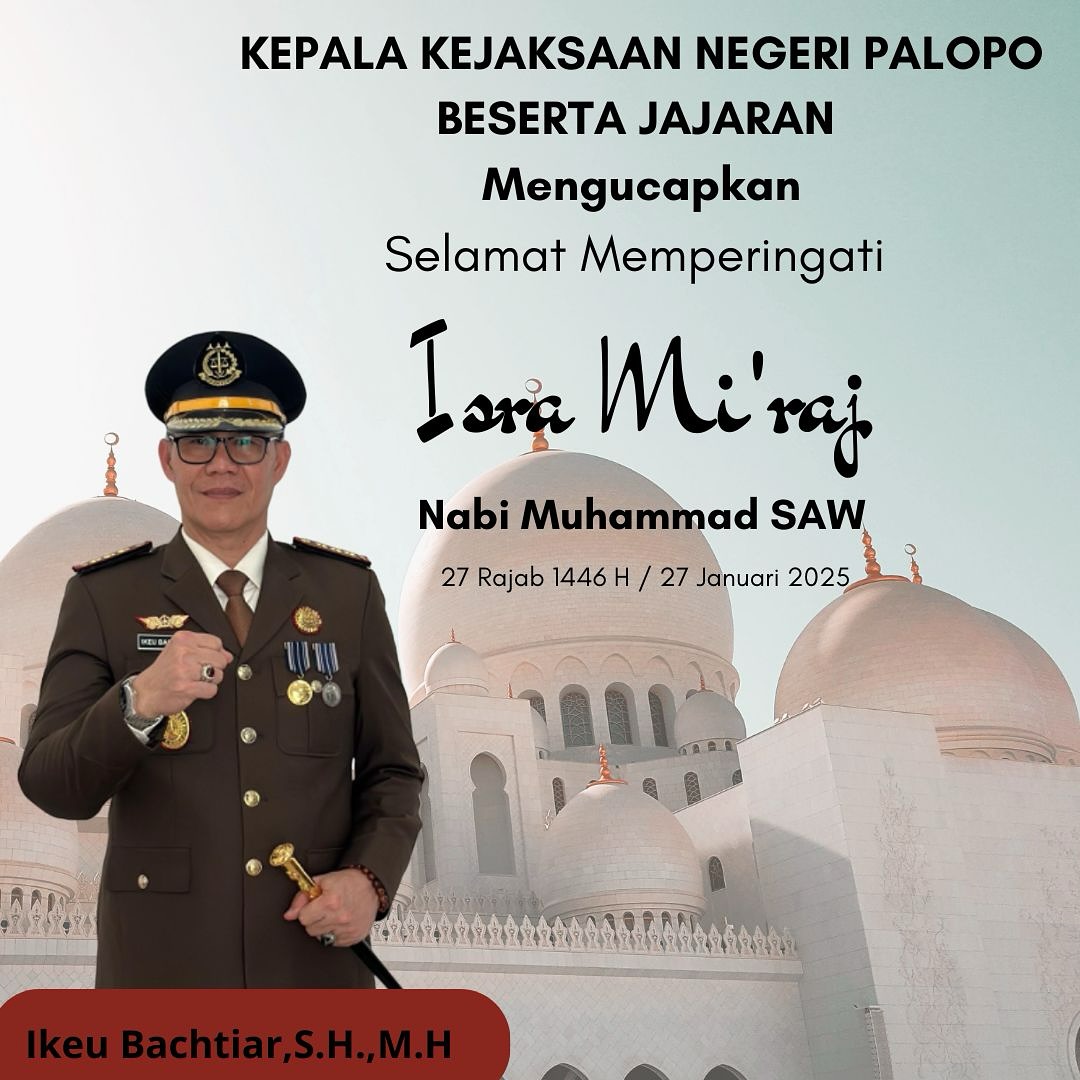 Kepala Kejaksaan Negeri Palopo Beserta Jajarannya Mengucapkan Selamat Memperingati Isra’miraj Nabi Muhammad SAW 27 Rajab 1446 H / 27 januari 2025