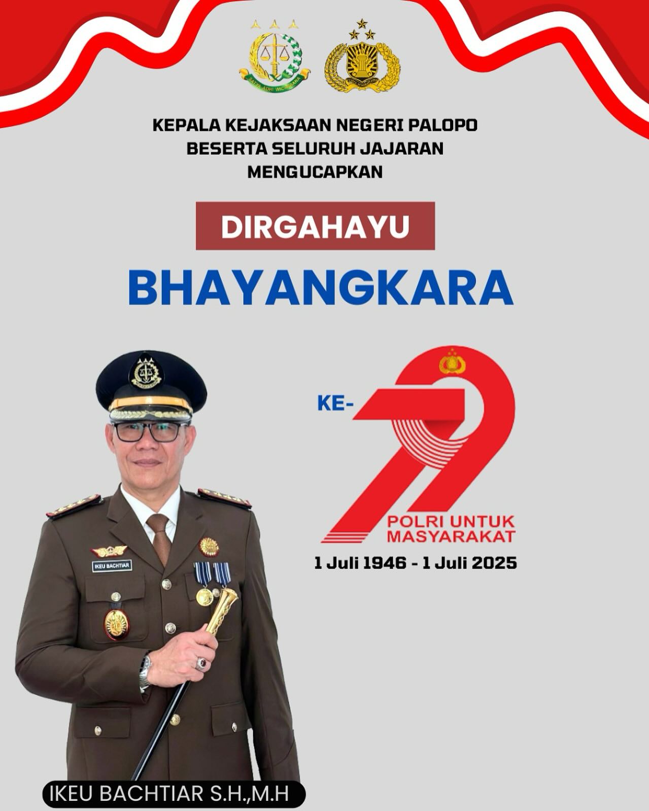 Kepala kejaksaan Negeri Palopo mengucapkan Dirgahayu Bhayangkara ke-79 Polri Untuk Masyarakat