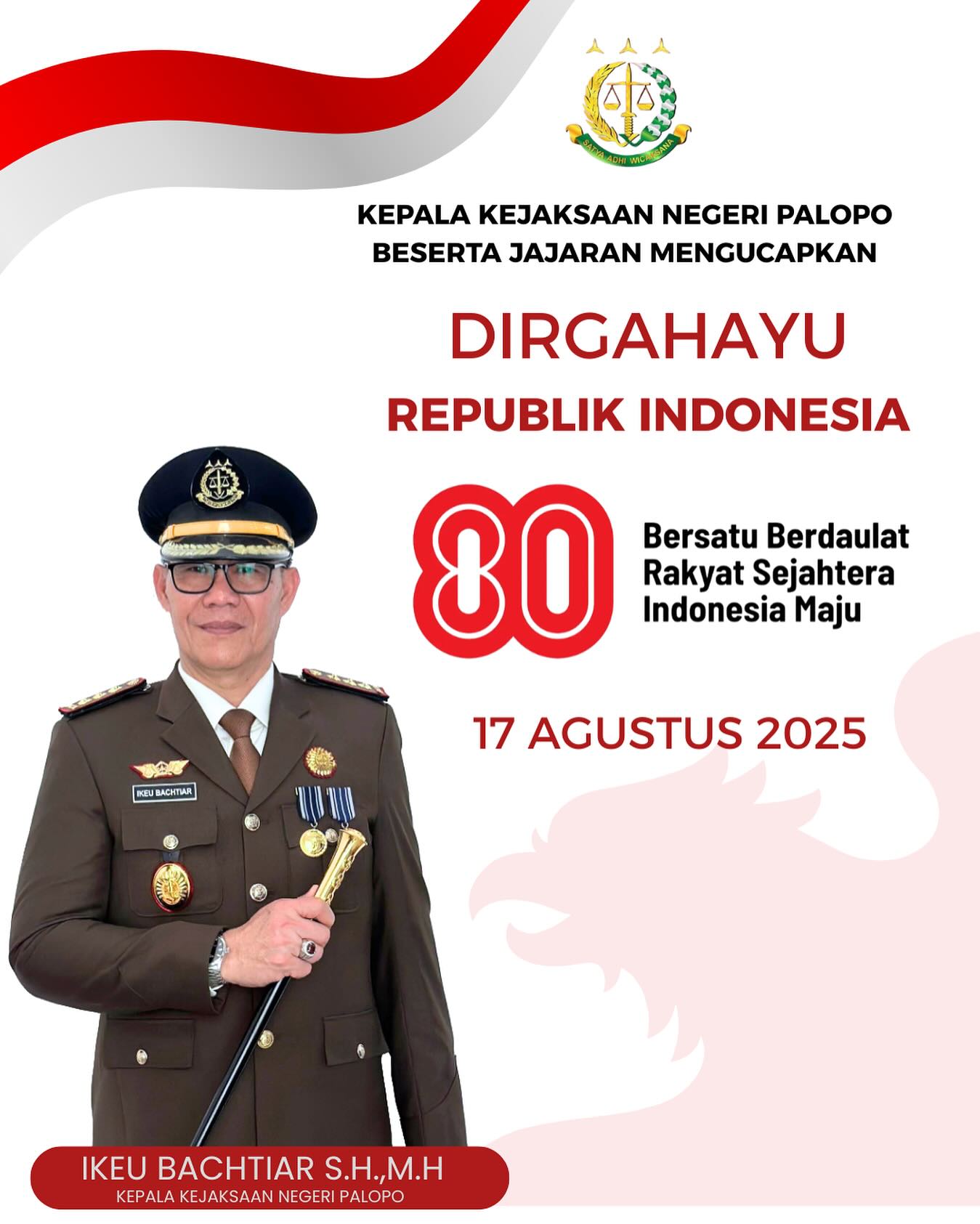 Kepala Kejaksaan Negeri Palopo Beserta Jajarannya Mengucapkan DIRGAHAYU REPUBLIK INDONESIA KE 80 Bersatu Berdaulat Rakyat Sejahtera Indonesia Maju