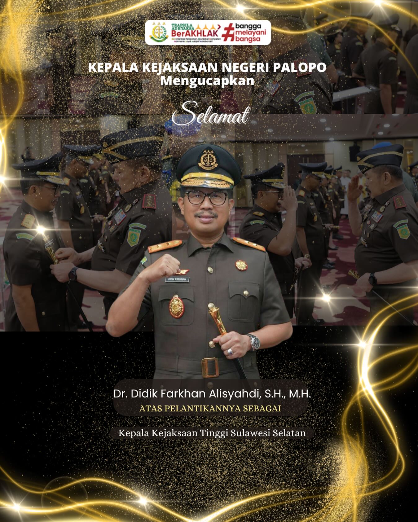 Kepala Kejaksaan Negeri Palopo beserta jajaran mengucapkan selamat dan sukses kepada Bapak Dr. Didik Farkhan Alisyahdi, S.H., M.H. Atas dilantiknya sebagai Kepala Kejaksaan Tinggi Sulawesi Selatan. Semoga senantiasa diberi kelancaran dan keberkahan dalam mengemban amanah baru.