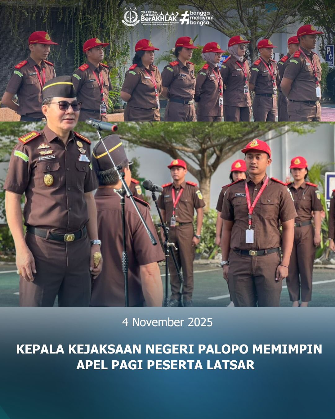 Selasa 4 November 2025, Kepala Kejaksaan Negeri Palopo, “Sinyo Redy Benny Ratag, S.H., M.H.,” Memimpin Apel Pagi Peserta Latsar dihalaman Kantor Kejaksaan Negeri Palopo