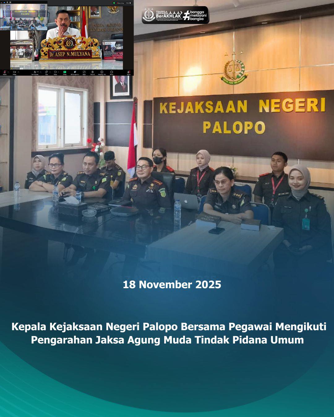KEJARI PALOPO, Palopo— Kepala Kejaksaan Negeri Palopo, Sinyo Redy Benny Ratag, S.H., M.H. Selasa (18/11/2025) bersama pegawai mengikuti Pengarahan Jaksa Agung Muda Tindak Pidana Umum dalam rangka Persiapan Implementasi KUHP Nasional secara daring via Zoom yang bertempat di ruangan Video Conference.