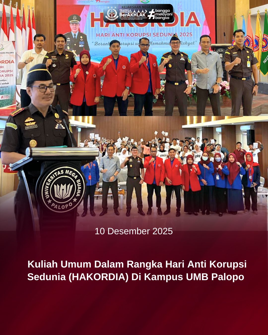 KEJARI PALOPO, Palopo— Palopo (10/12/2025) Bertempat di Kampus Mega Buana Palopo . Kegiatan Kuliah Umum Dalam Rangka Hari Anti Korupsi Sedunia (HAKORDIA)