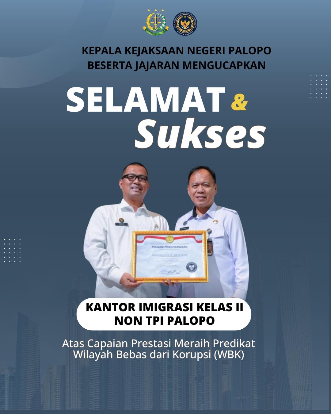 Kepala Kejaksaan Negeri Palopo Beserta Jajaran Mengucapkan Atas Capaian Prestasi Meraih Predikat Wilayah Bebas da Korupsi (WBK)