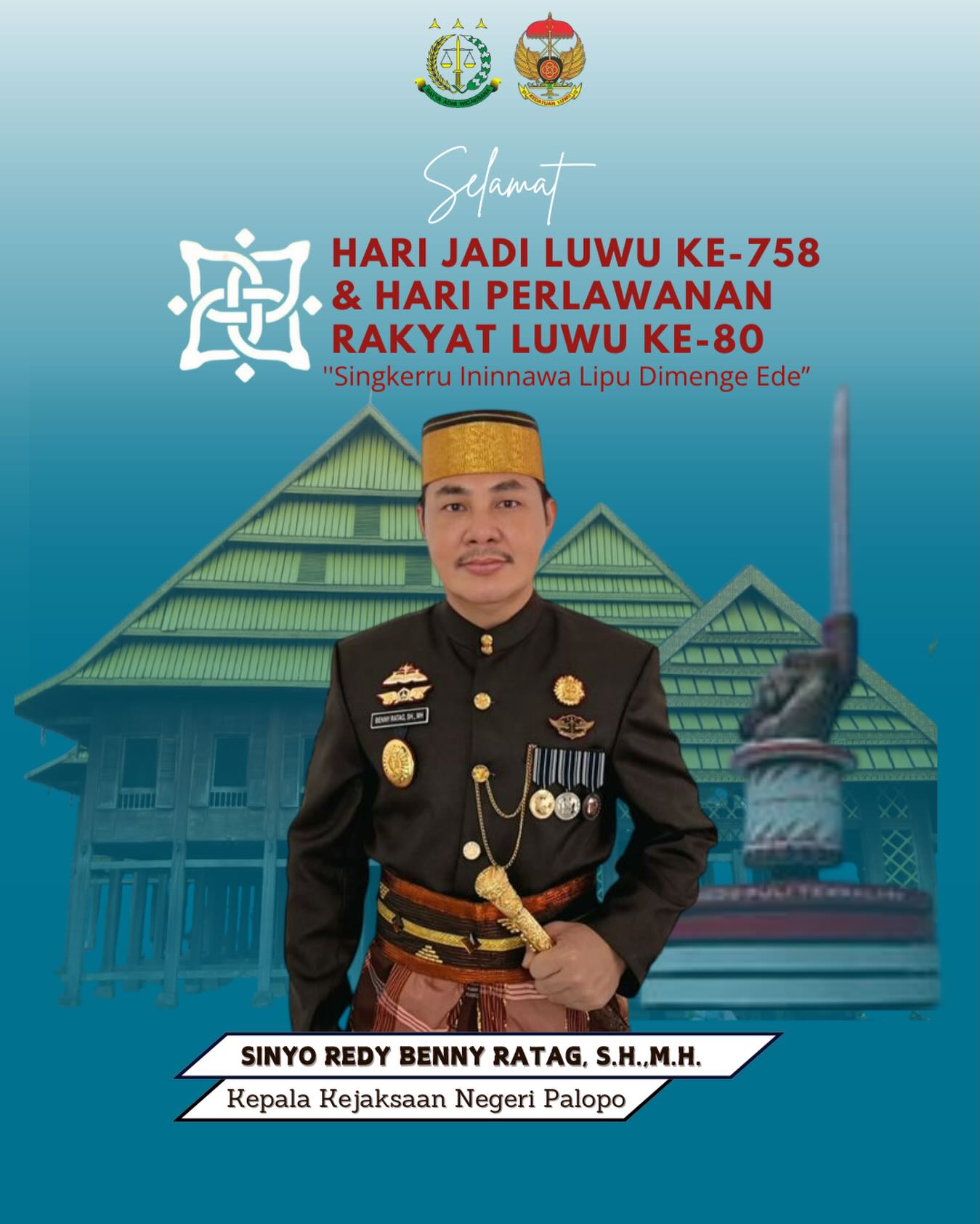 Kepala Kejaksaan Negeri Palopo Mengucapkan Selamat Hari Jadi Luwu Ke-758 & Hari Perlawanan Rakyat Luwu Ke-80.