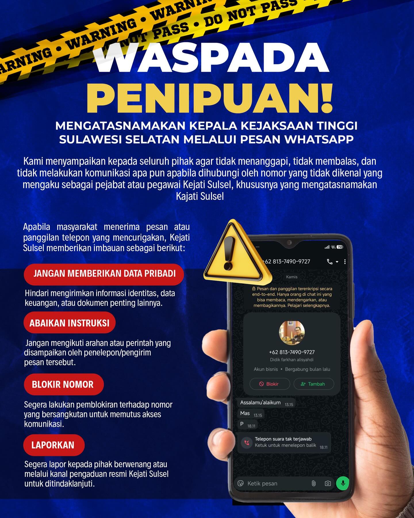 KEJARI PALOPO, Kejaksaan Tinggi Sulawesi Selatan (Kejati Sulsel) mengeluarkan peringatan resmi menyusul maraknya upaya penipuan yang mencatut nama pimpinan Kejaksaan Tinggi Sulawesi Selatan, Dr Didik Farkhan Alisyahdi, melalui aplikasi pesan WhatsApp.Modus penipuan ini terdeteksi menggunakan Artificial Intelligence (AI) untuk memyakinkan korban.Menanggapi hal tersebut, Kepala Seksi Penerangan Hukum (Kasi Pemkum) Kejati Sulsel, Soetarmi, menegaskan agar seluruh lapisan masyarakat, instansi pemerintah, maupun pihak swasta untuk meningkatkan kewaspadaan.“Kami memyampaikan kepada seluruh pihak agar tidak menanggapi, tidak membalas, dan tidak melakukan komunikasi apa pun apabila dihubungi oleh nomor yang tidak dikenal yang mengaku sebagai pejabat atau pegawai Kejati Sulsel, khususnya yang mengatasnamakan Bapak Kajati,” ujar Soetarmi dalam keterangannya di Makassar, Minggu (8/2/2026)