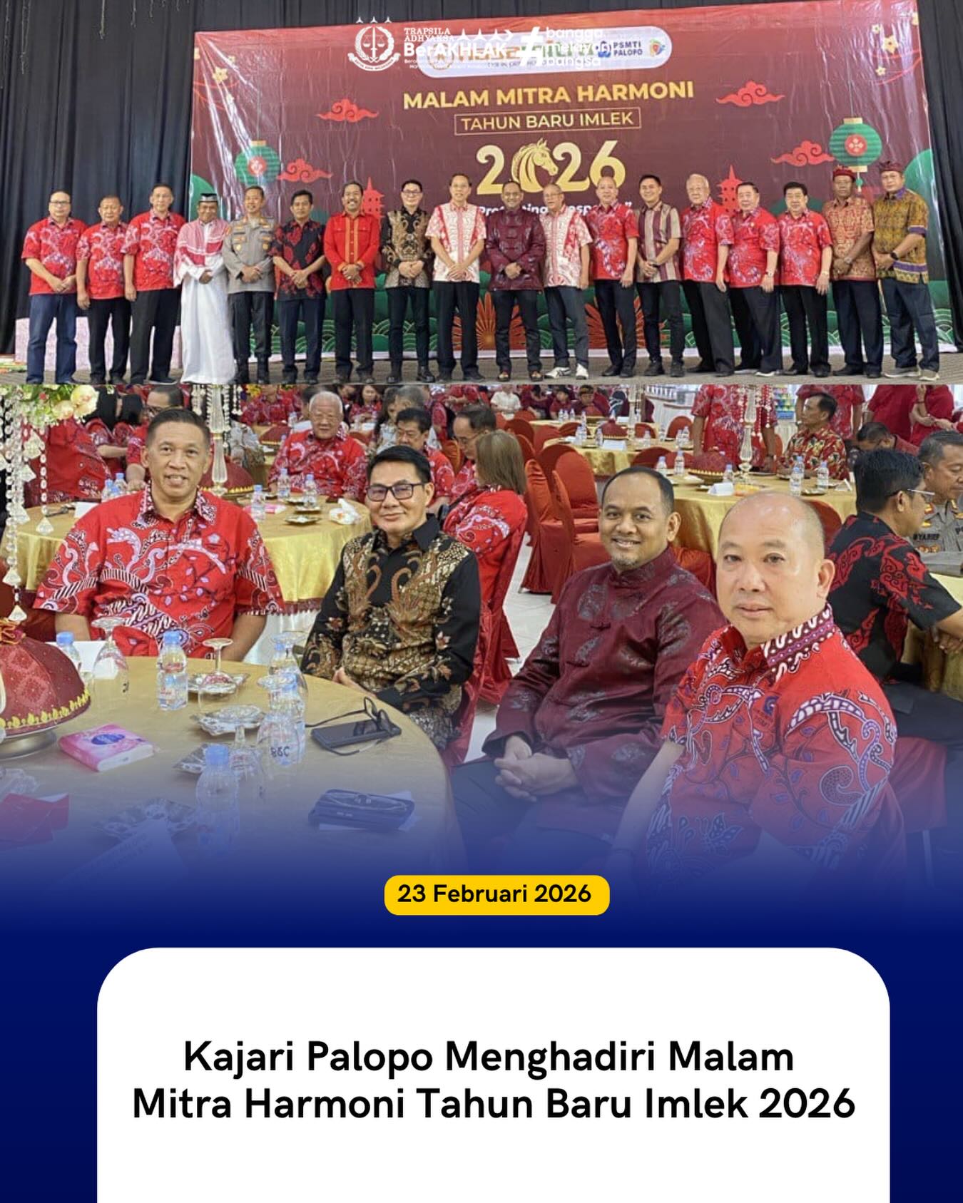 KEJARI PALOPO, Minggu, 22 Februari 2026 - Kepala Kejaksaan Negeri Palopo Sinyo Rendy Benny Ratag,S.H.,MH., Menghadiri Malam Mitra Harmoni Tahun Baru Imlek 2026